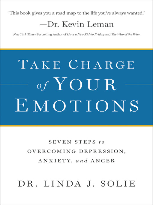 Title details for Take Charge of Your Emotions by Dr. Linda J. Solie - Wait list